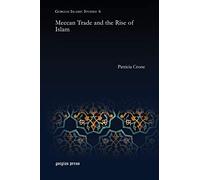 Meccan Trade and the Rise of Islam