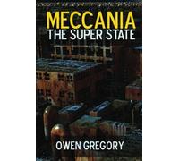 Meccania, the Super-State (1984 Dystopian Fiction Series) (Volume 12)