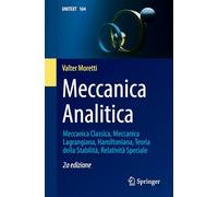 Meccanica Analitica: Meccanica Classica, Meccanica Lagrangiana, Hamiltoniana, Teoria Della Stabilità, Relatività Speciale