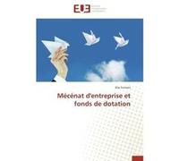 Mécénat d'entreprise et fonds de dotation Forneris-E (Auteur)