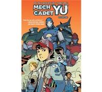 Mech Cadet Yu Vol. 1 by Greg Pak Greg Pak, Takeshi Miyazawa, Triona Farrell (Auteur)