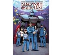 Mech Cadet Yu Vol. 3 by Greg Pak Greg Pak (Auteur)