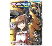 Mecha-mages d'esclave à héros T02