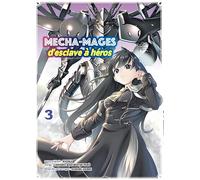 Mecha-mages d'esclave à héros T03