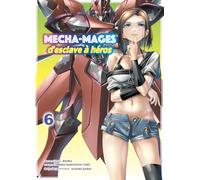 Mecha-mages d'esclave à héros T06