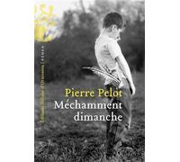 Méchamment Dimanche - Pierre Pelot - Heloise Ormesson - broché - Roman