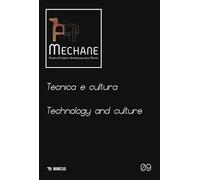 Mechane. Rivista di filosofia e antropologia della tecnica. Ediz. bilingue. Tecnica e cultura (2025) (Vol. 9)