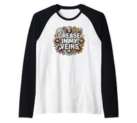 Mechanic Gearhead Engine Grease in My Veins Manche Raglan