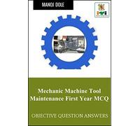Mechanic Machine Tool Maintenance First Year MCQ : Objective Question Answers
