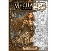 Mechanica: Awakening Book Two: A Color-Your-Own Graphic Novel