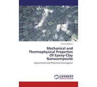 Mechanical And Thermophysical Properties Of Epoxy-Clay Nanocomposite