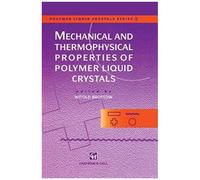 Mechanical And Thermophysical Properties Of Polymer Liquid Crystals