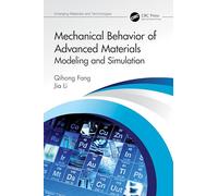 Mechanical Behavior of Advanced Materials: Modeling and Simulation: Modeling and Simulation