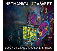 Mechanical Cabaret Beyond science and superstition (CD) Album
