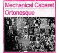 Mechanical Cabaret - Ortonesque [Import]