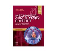 Mechanical Circulatory Support: A Companion To Braunwald's Heart Disease