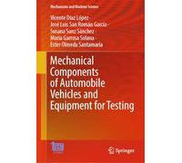 Mechanical Components of Automobile Vehicles and Equipment for Testing