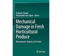 Mechanical Damage in Fresh Horticultural Produce: Measurement, Analysis and Control