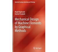 Mechanical Design Of Machine Elements By Graphical Methods