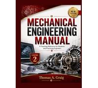 MECHANICAL ENGINEERING MANUAL: VOLUME 2- Professional Practice, Computation, and Energy Systems