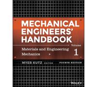 Mechanical Engineers' Handbook: Materials and Mechanical Design (1)