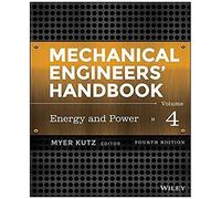 Mechanical Engineers' Handbook, Volume 4
