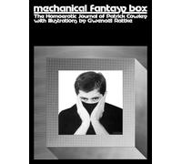 Mechanical Fantasy Box: The Homoerotic Journal of Patrick Cowley