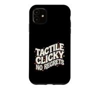 Mechanical Keyboard Tactile Clicky No Regrets Coque pour iPhone 11