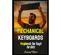 Mechanical Keyboards: Peripherals Too Tough For Girls