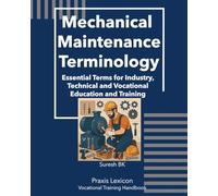 Mechanical Maintenance Terminology: Essential Terms for Industry, Technical and Vocational Education and Training