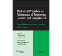 Mechanical Properties and Performance of Engineering Ceramics and Composites IX Volume 35 Issue 2 Mechanical Properties and Performance of Engineering Ceramics and Composites IX Volume 35 Issue 2 (Aut