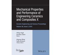 Mechanical Properties And Performance Of Engineering Ceramics And Composites X