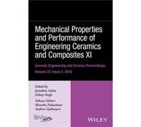 Mechanical Properties and Performance of Engineering Ceramics and Composites XI Volume 37 Issue 2 Mechanical Properties and Performance of Engineering Ceramics and Composites XI Volume 37 Issue 2 (Aut