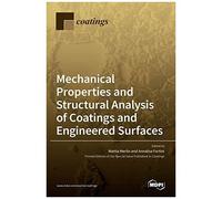 Mechanical Properties And Structural Analysis Of Coatings And Engineered Surfaces