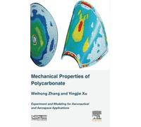 Propriétés mécaniques du polycarbonate – expérimentation et modélisation pour l'aérospatial
