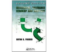 Mechanical Tolerance Stackup and Analysis, 2nd Edition