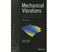 Vibrations mécaniques – Théorie et application à la dynamique des structures