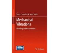 Mechanical Vibrations - [Version Originale] Tony L Schmitz, K Scott Smith (Auteur)