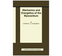 Mechanics And Energetics Of The Myocardium