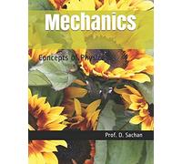 Mechanics: Concepts Of Physics
