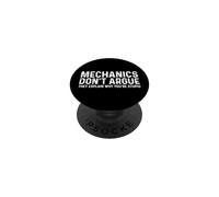 Mechanics Don’t Argue They Explain Why You are Stupid PopSockets PopGrip Adhésif