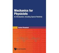 Mechanics For Physicists: An Introduction, Including Special Relativity