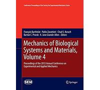 Mechanics Of Biological Systems And Materials, Volume 4