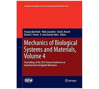 Mechanics Of Biological Systems And Materials, Volume 4