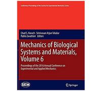 Mechanics Of Biological Systems And Materials, Volume 6