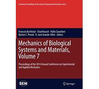 Mechanics Of Biological Systems And Materials, Volume 7: Proceedings Of The 2014 Annual Conference On Experimental And Applied Mechanics (Conference Proceedings Of The Society For Experimental Mechani