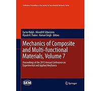 Mechanics Of Composite And Multi-Functional Materials, Volume 7