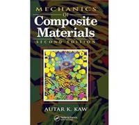 Mechanics of Composite Materials by Autar K. Kaw Autar K. Kaw (Auteur)