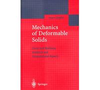 Mechanics Of Deformable Solids - Linear, Nonlinear, Analytical And Computational Aspects