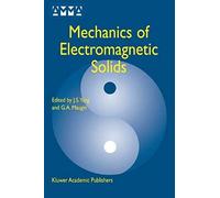 Mechanics Of Electromagnetic Solids